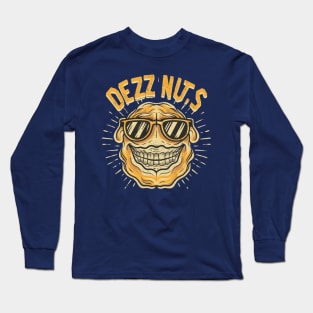 The Coll of Deez Nuts! Long Sleeve T-Shirt